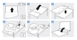 2 3 4
6 7 8
65” 35kg
x2
 