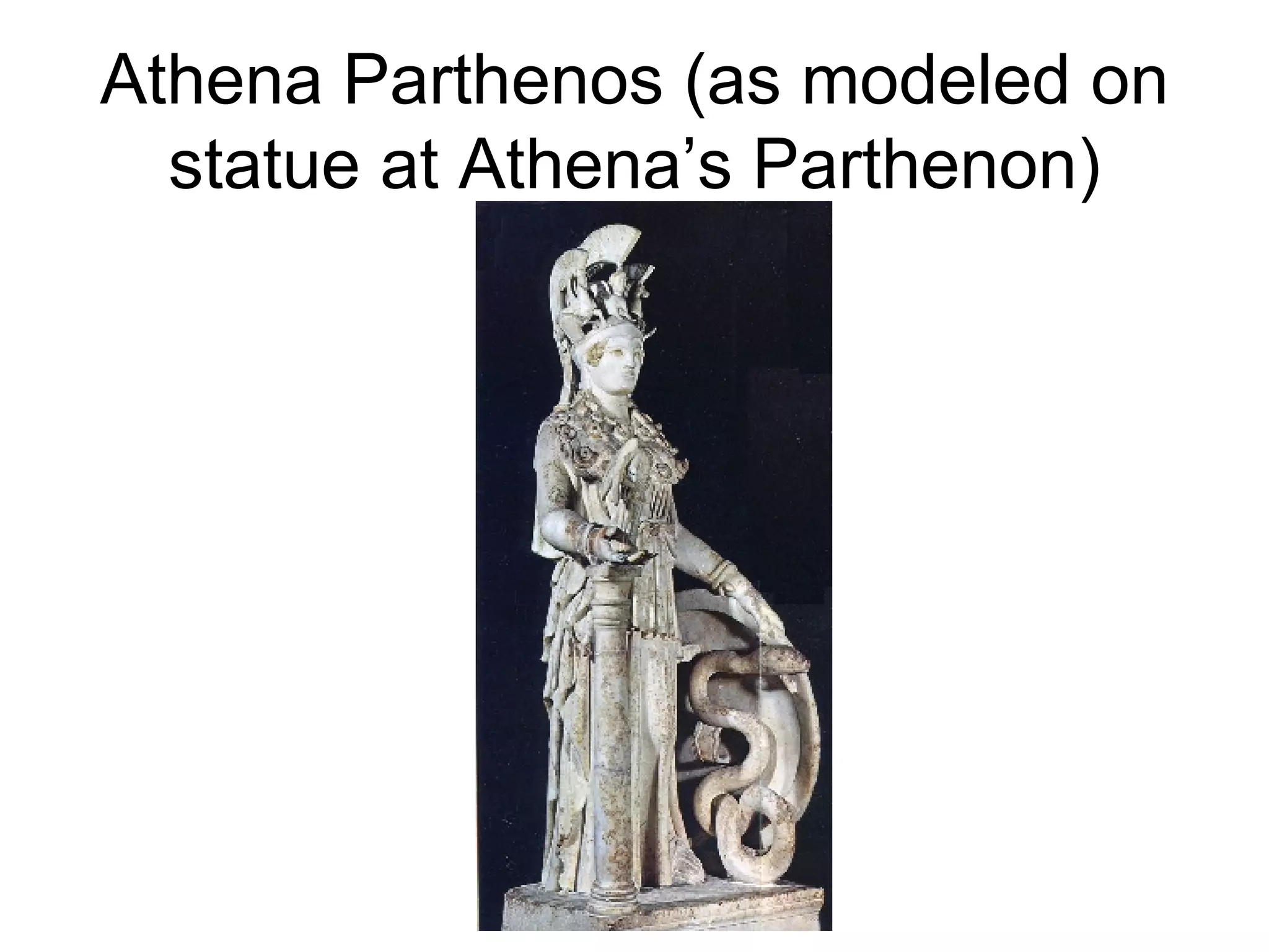 Athena Parthenos (as modeled on statue at Athena’s Parthenon) 