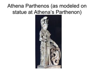 Athena Parthenos (as modeled on statue at Athena’s Parthenon) 