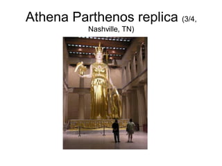 Athena Parthenos replica  (3/4, Nashville, TN) 