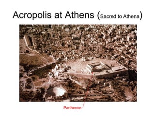 Acropolis at Athens ( Sacred to Athena ) Parthenon 