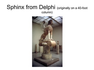 Sphinx from Delphi  (originally on a 40-foot column) 