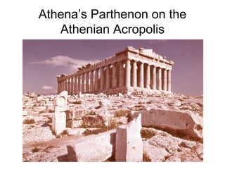 Athena’s Parthenon on the Athenian Acropolis 