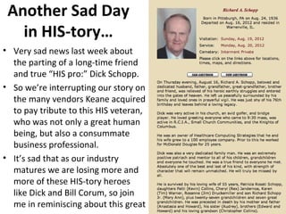 Another Sad Day
   in HIS-tory…
• Very sad news last week about
  the parting of a long-time friend
  and true “HIS pro:” ...