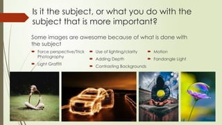 Strong Subject Photo Examples Photography Pillar 1 The Subject PowerPoint | PPTX