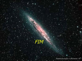 FIM Reestruturação e sincronia: NT