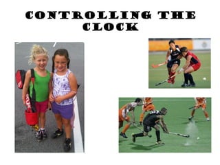 Controlling the
Clock
 