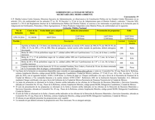 GOBIERNO DE LA CIUDAD DE MÉXICO
SECRETARÍA DEL MEDIO AMBIENTE
Convocatoria: 19
C.P. Martha Leticia Cortés Genesta, Directora Ejecutiva de Administración, en observancia a la Constitución Política de los Estados Unidos Mexicanos en su
artículo 134 y de conformidad con los artículos 27 a), 28, 30 fracción I y 32 de la Ley de Adquisiciones para el Distrito Federal y artículos 7 fracción XIII,
numeral 5 y 101-G del Reglamento Interior de la Administración Pública del Distrito Federal, se convoca a los interesados en participar en la licitación para la
Adquisición de Fertilizantes, Pesticidas y Otros Agroquímicos; Y Otros Productos Adquiridos como Materia Prima, de conformidad con lo siguiente:
Licitación Pública Nacional
No. de
licitación
Costo de las
bases
Fecha límite para adquirir
bases
Junta de aclaraciones Presentación de propuestas Fallo
LPN-19-2016 $1,100.00 08/07/2016
12/07/2016
12:00 horas
14/07/2016
12:00 horas
18/07/2016
16:00 horas
Partida Descripción Cantidad Unidad de
Medida
3
Agrolita en bultos de 114 litros con distribución de partículas en micras 4.8% menor de 500,10.7% de 500.30 4% de
1000, 41.1% de 200 y 13% de 400, libre de patógenos, incluir escrito sobre tamaño de partículas, deberá entregarse
descargado
100 Bulto
7
Bolsa de 100 x 110 de polietileno negro de 1ª. calidad calibre 600 con 8 perforaciones ¼ a 2 cms, de la base y costillas
interiores
1250 Kilo
8
Bolsa de 17 x 17 de polietileno negro de 1a calidad calibre 400 con 4 perforaciones de 1/4" a 2 cms. de la base y
costillas interiores
446 Kilo
14
Bolsa de 60 x 50 de polietileno negro de 1a. calidad calibre 400 con 8 perforaciones de 1/4" a 2 cm. De la base y
costillas interiores
600 Kilo
22
Esqueje enraizado de noche buena de 10 10 cm variedad Freedom, New Craket y Festival de 10 cm. de altura enraizada
de 6 a 8 enrenudos libre de plagas y enfermedades y en maceta del No. 1
5000 Pieza
 Las bases de la licitación se encuentran disponibles para consulta en www.sedema.cdmx.gob.mx y venta en: Comonfort No. 83 esq. Paseo de la Reforma,
colonia Ampliación Morelos, código postal 06200, Delegación Cuauhtémoc, Ciudad de México, teléfono: 57 72 40 22 ext. 105 y 106, los días 6, 7 y 8 de
julio de 2016; con el siguiente horario: 10:00 a 14:00 horas. La forma de pago es: Cheque certificado o de caja a favor de la Secretaría de Finanzas de la
Ciudad de México y Vía ventanilla bancaria a la cuenta número 65501123467 Referencia 2601 de la Institución bancaria Santander, S.A. (México)
mediante Cheque certificado o de caja a favor del Gobierno de la Ciudad de México/Secretaría de Finanzas/Tesorería de la Ciudad de México.
 La junta de aclaración se efectuará en la fecha y horario arriba indicados en las oficinas de la Dirección de Recursos Materiales y Servicios Generales,
ubicada en Comonfort No. 83 esq. Paseo de la Reforma, colonia Ampliación Morelos, código postal 06200, Delegación Cuauhtémoc, Ciudad de México.
 El acto de presentación de las propuestas se efectuará en la fecha y horario arriba indicados en las oficinas de la Dirección de Recursos Materiales y
Servicios Generales, ubicada en Comonfort No. 83 esq. Paseo de la Reforma, colonia Ampliación Morelos, código postal 06200, Delegación Cuauhtémoc,
Ciudad de México.
 El acto de Fallo se efectuará en la fecha y horario arriba indicados en las oficinas de la Dirección de Recursos Materiales y Servicios Generales, ubicada en
Comonfort No. 83 esq. Paseo de la Reforma, colonia Ampliación Morelos, código postal 06200, Delegación Cuauhtémoc, Ciudad de México.
 El idioma en que deberán presentar las proposiciones será: español.
 La moneda en que deberá cotizarse la proposición será: Peso mexicano. No se otorgará anticipo.
 