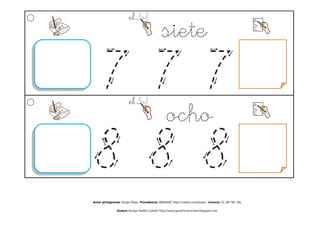 siete
ocho
Autor pictogramas: Sergio Palao Procedencia: ARASAAC http://catedu.es/arasaac/ Licencia: CC (BY-NC-SA)
Autora: Amaya Padilla Collado http://www.garachicoenclave.blogspot.com
 