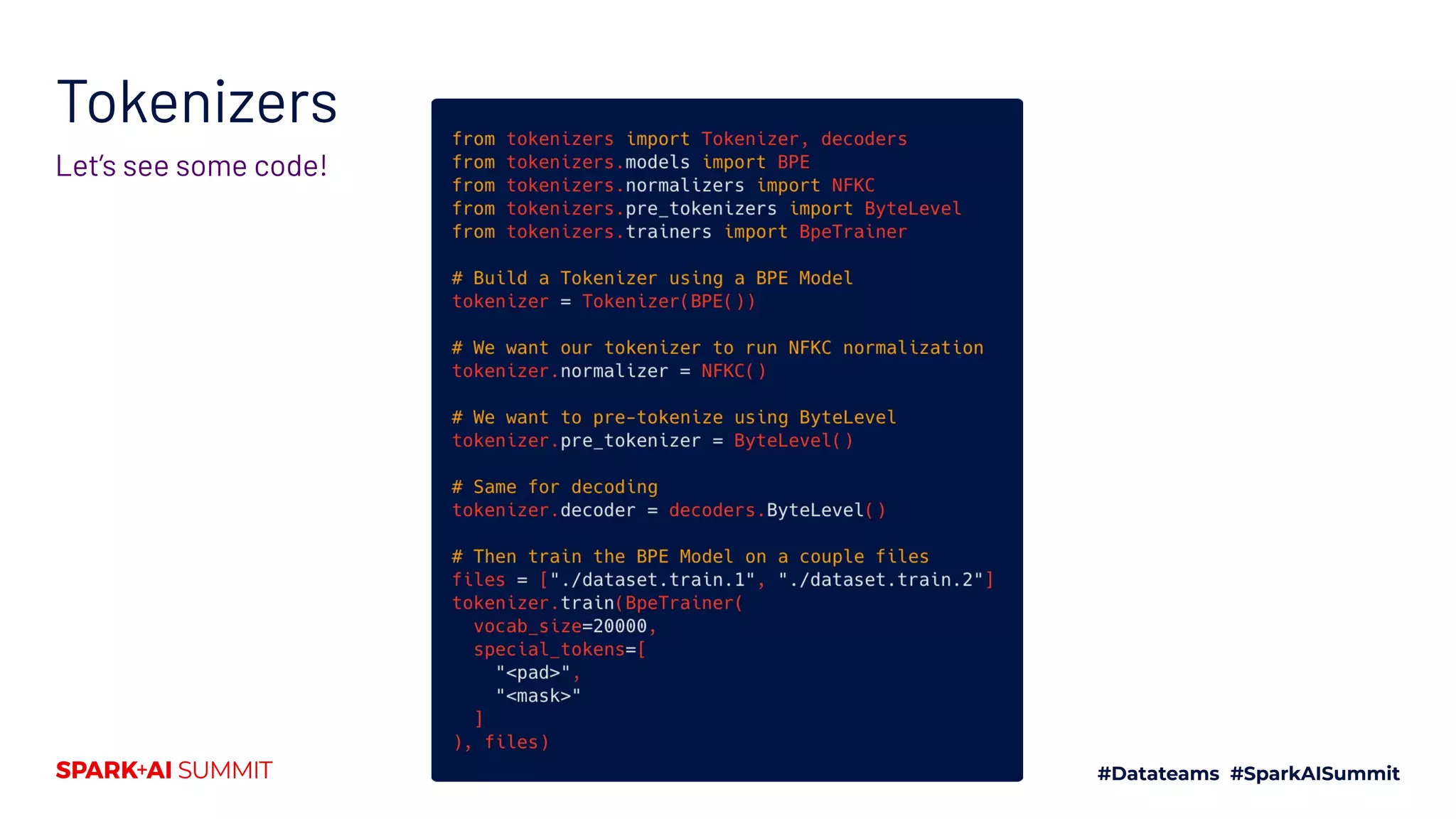 Tokenizers
Let’s see some code!
 
