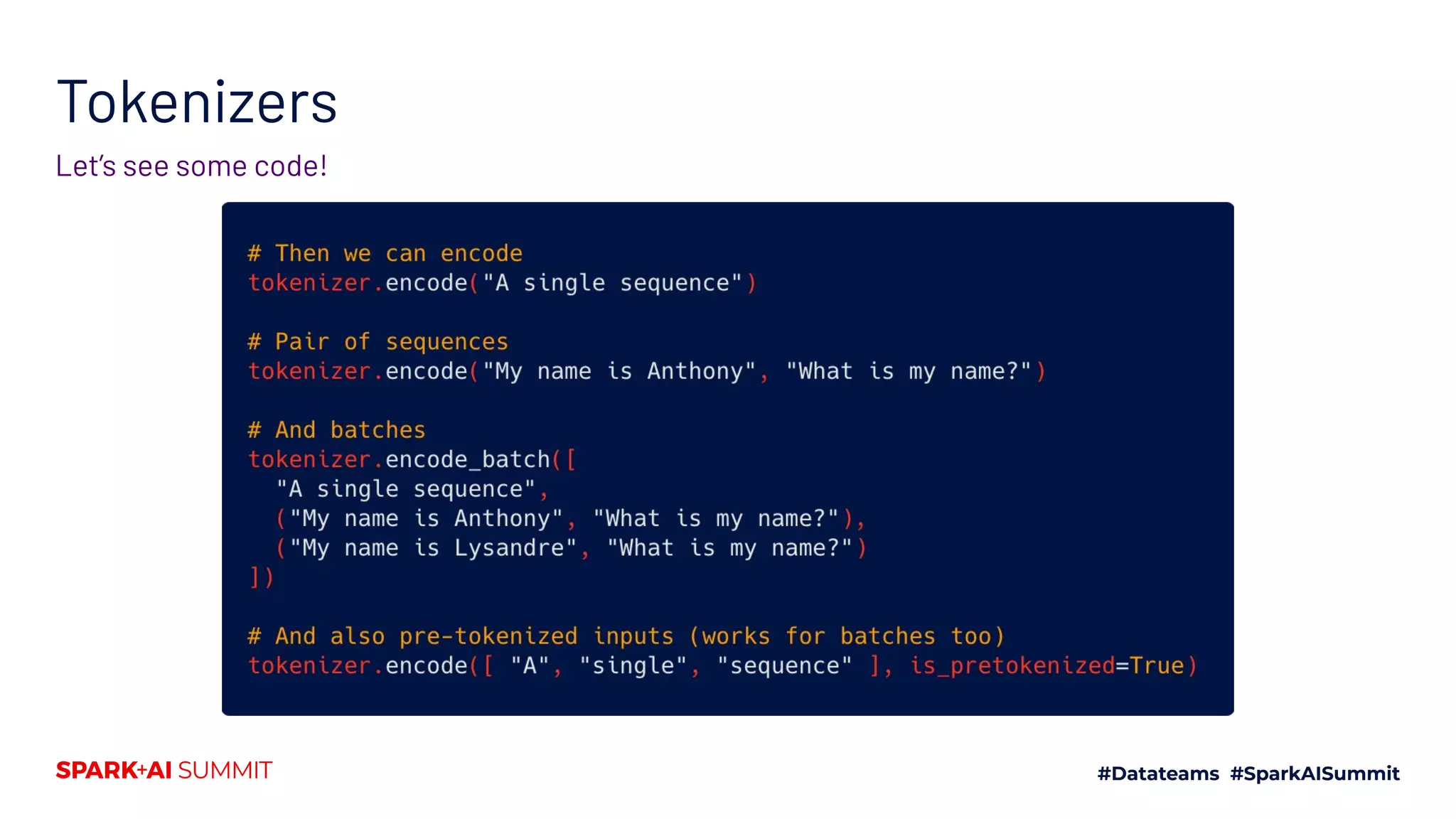 Tokenizers
Let’s see some code!
 