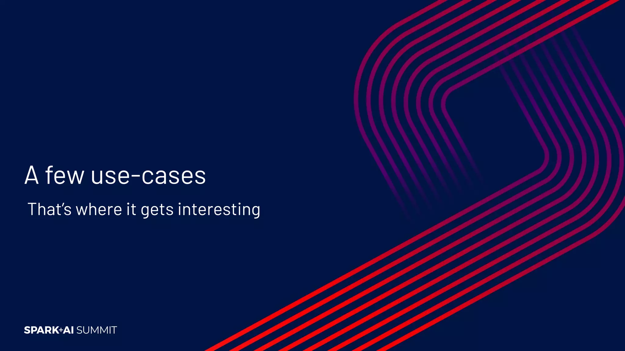 A few use-cases
That’s where it gets interesting
 