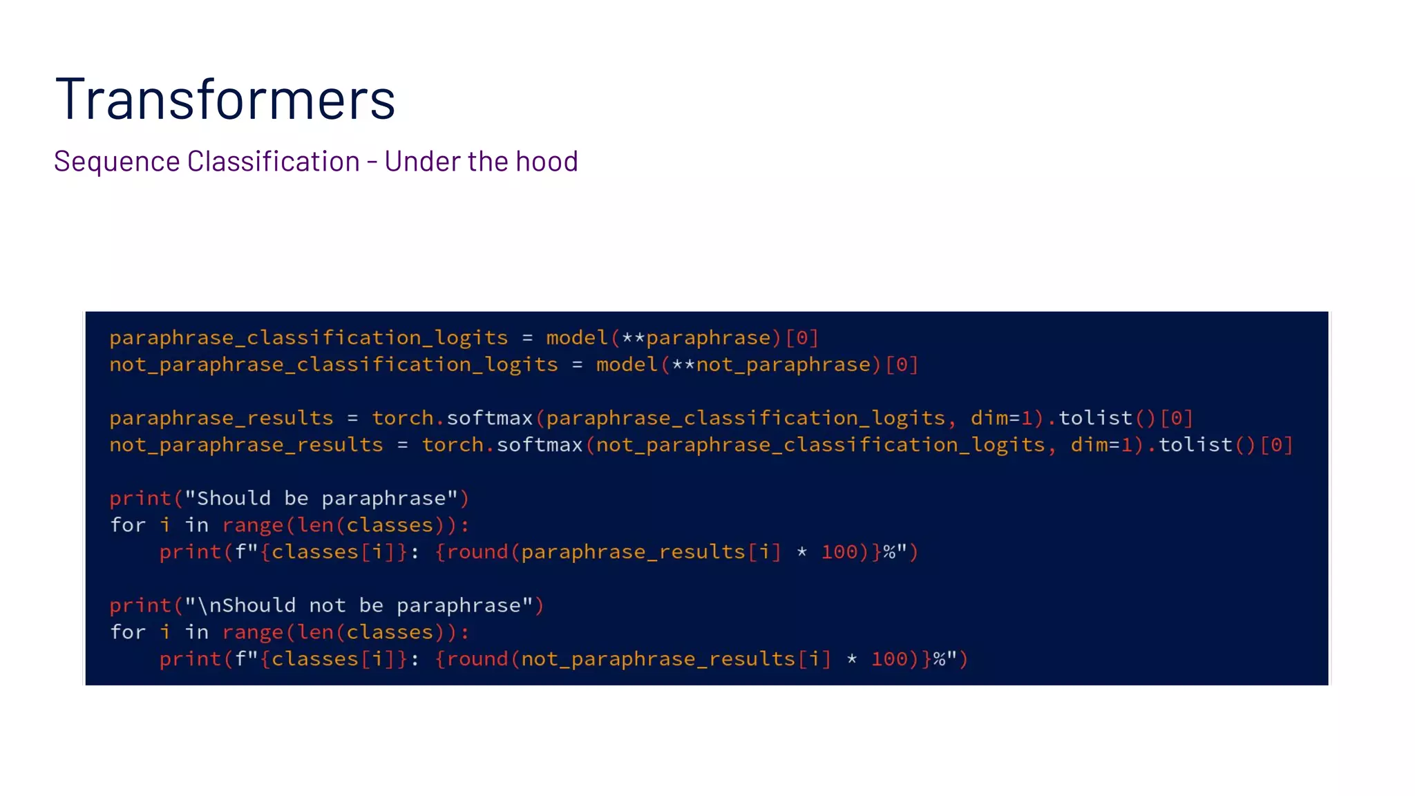 Transformers
Sequence Classiﬁcation - Under the hood
 