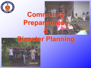 Community
Preparedness
&
Disaster Planning
 