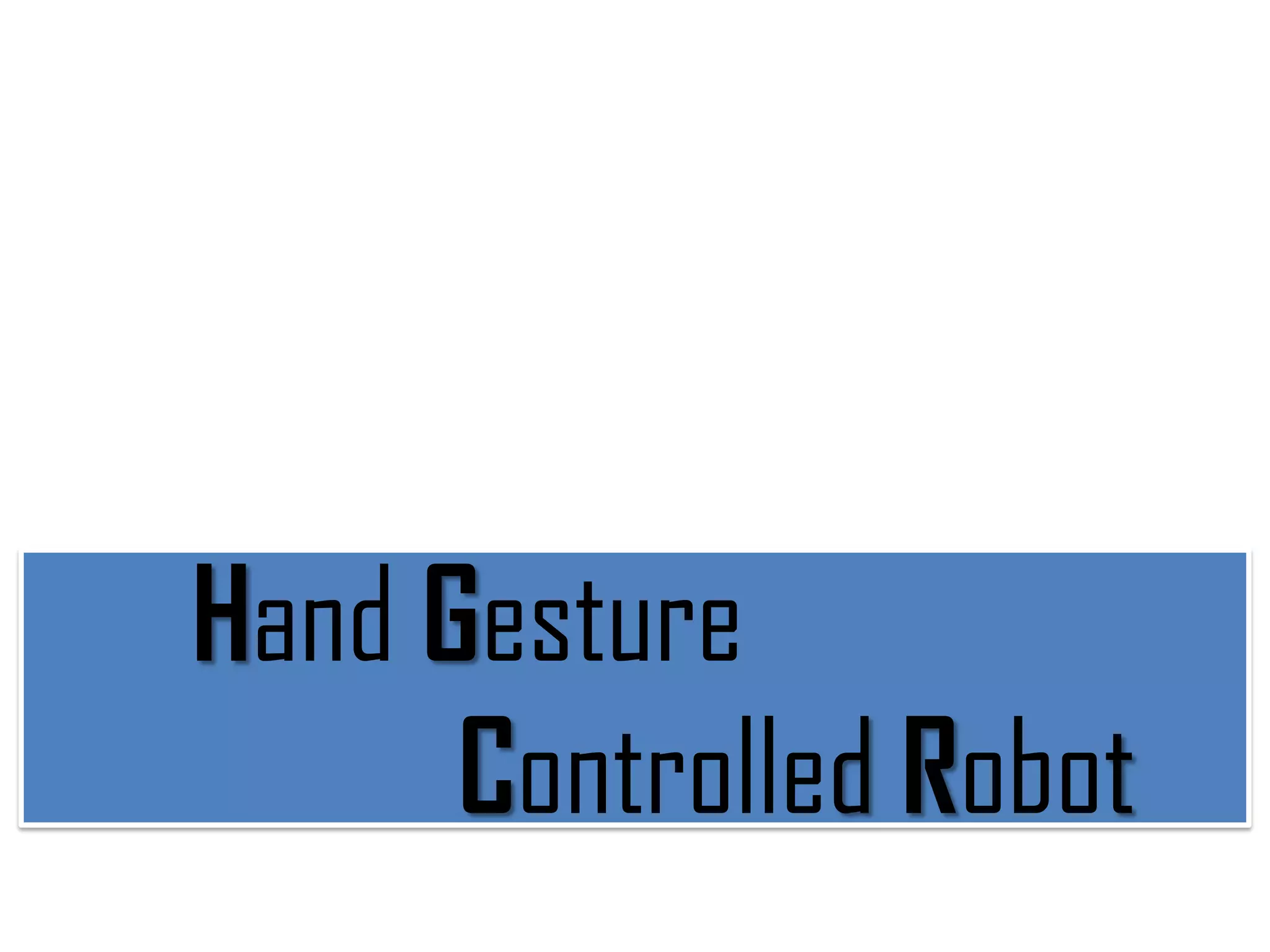 DIY gesture controlled robot PPT