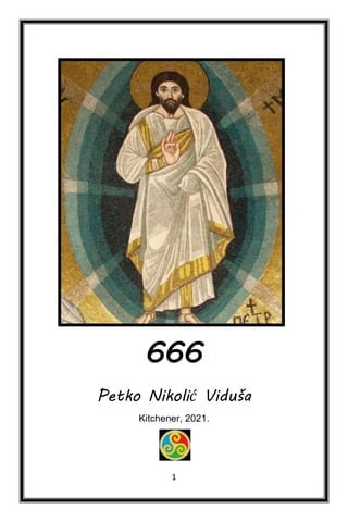 1
666
Petko Nikolić Viduša
Kitchener, 2021.
 