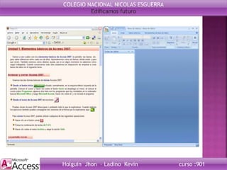 COLEGIO NACIONAL NICOLAS ESGUERRA
Edificamos futuro
Holguin Jhon – Ladino Kevin curso :901
 