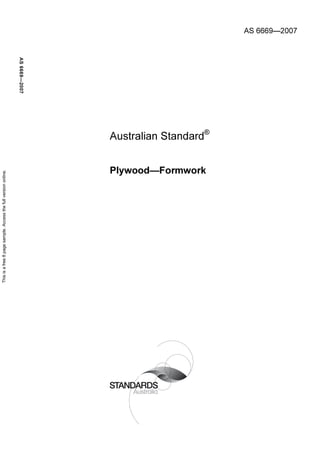 AS 6669—2007
Australian Standard®
Plywood—Formwork
AS6669—2007
Thisisafree8pagesample.Accessthefullversiononline.
 