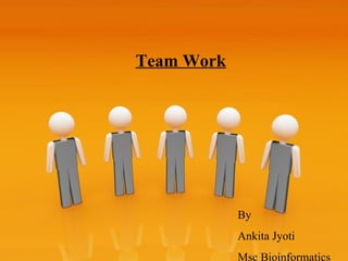 Powerpoint Templates Team Work By Ankita Jyoti Msc Bioinformatics  