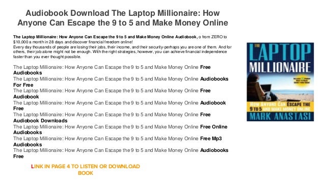 Audiobook Download Mp3 Online The Laptop Millionaire: How Anyone Can …