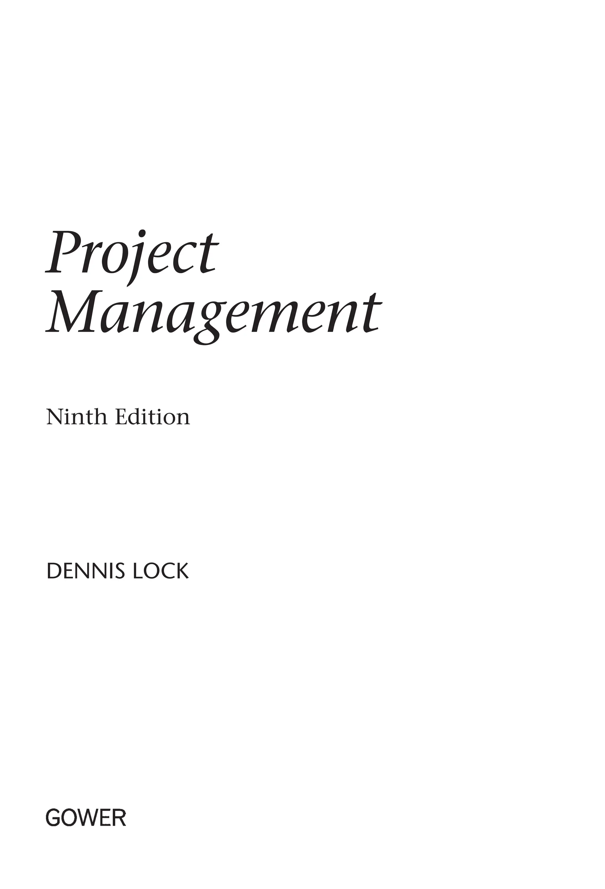 Project
Management
Ninth Edition
DENNIS LOCK
 