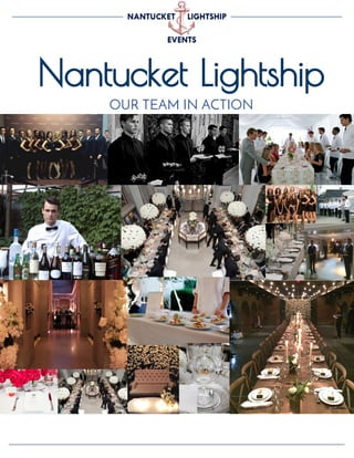 Nantucket Lightship
OUR TEAM IN ACTION
 