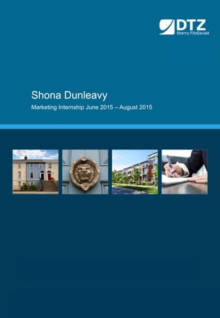 Shona Dunleavy
Marketing Internship June 2015 – August 2015
 