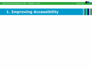 1. Improving Accessibility 
 
