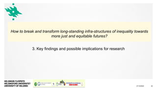 Maatalous-metsätieteellinen tiedekunta
3. Key findings and possible implications for research
21/12/2022 22
How to break a...