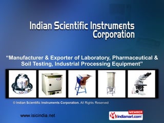 “ Manufacturer & Exporter of Laboratory, Pharmaceutical & Soil Testing, Industrial Processing Equipment” 