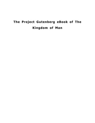 The Project Gutenberg eBook of The
Kingdom of Man
 