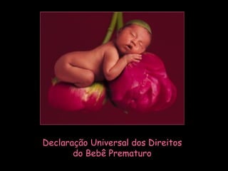 Declaração Universal dos Direitos do Bebê Prematuro 