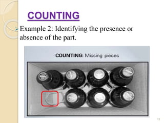 Counting Machine Vision Example INDUSTRIAL APPLICATION OF MACHINE VISION ppt mrng finl | PPTX