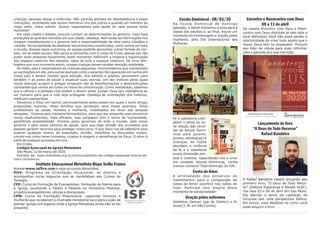 Escola Dominical - 08/03/20
Na Escola Dominical de domingo
passado, o Adriel ministrou a aula para a
classe dos adultos e, ao final, houve um
momento de homenagem e oração pelas
mulheres, pelo Dia Internacional das
Mulheres.
Fé e sabedoria com-
põem o tema da no-
va edição das revis-
tas de Escola Domi-
nical para juvenis,
jovens, adultos(as) e
crianças. As lições
abordam a vivência
da fé e a sabedoria
numa dimensão pes-
soal e coletiva, capacitando-nos a viver
em unidade. Escola Dominical, venha
crescer conosco! Todo domingo, às 10h.
Cesta do Amor
A arrecadação dos donativos de
mantimentos para a composição da
Cesta do Amor ocorrerá nos cultos de
hoje. Participe com alegria deste
momento de solidariedade!
Oração pelos enfermos
Valdelice, Gerson (pai do Cleiton) e Pr.
Jessé (I. M. em São Carlos).
Encontro e Reencontro com Deus
09 a 11 de abril
Os nossos Encontro com Deus e Reen-
contro com Deus distritais já tem data e
local definidos! Você não pode perder a
oportunidade de viver tudo aquilo que o
nosso Deus tem te preparado. Procure
seu líder de célula para mais informa-
ções e garanta já a sua inscrição.
Lançamento de livro
“O Deus de Todo Recurso”
Rafael Bandeira
O Rafael Bandeira estará lançando seu
primeiro livro, “O Deus de Todo Recur-
so” (Editora Esperança e Missão ALEF),
nos dias 03 e 04 de abril em Sao Paulo.
Ele aborda o tema da captação de
recursos sob uma perspectiva bíblica.
Em breve, mais detalhes de como você
pode adquirir o livro.
crianças, pessoas idosas e enfermas. Não permita atitudes de desobediência a essas
instruções, recordando que somos membros uns dos outros e quando um membro do
corpo sofre, todos sofrem. Somos responsáveis pela saúde de cada pessoa neste
momento!
Em cada cidade e Estado, procure cumprir as determinações do governo. Caso haja
proibições de grandes reuniões em sua cidade, obedeça. Nem todas as informações nos
chegam imediatamente e o governo tem a responsabilidade de zelar pelos cidadãos e
cidadãs. Há necessidade de obedecer aos protocolos constituídos, como vemos em todo
o mundo. Nesses casos extremos, as igrejas poderão aproveitar outras formas de con-
tato, via as redes sociais. Não perca a comunhão com o corpo de Cristo apenas por não
poder estar presente fisicamente neste momento! Reforcem a limpeza e higienização
dos espaços coletivos dos templos, salas de aula e espaços coletivos. De novo lem-
bramos que num momento assim, nossas crianças devem receber atenção redobrada.
Às mães, pais e responsáveis de crianças pequenas, recomendamos que mantenham
as vacinações em dia, pois outras doenças como o sarampo têm aparecido em surtos em
nosso país e devem receber igual atenção. Aos adultos e adultas, aproveitem para
também ir ao posto de saúde e atualizar suas vacinas. Um dos motivos pelos quais
novas doenças surgem e antigas renascem são as desinformações e desconstruções
constantes que vemos em todos os meios de comunicação. Como metodistas, sabemos
que a ciência e a piedade vital podem e devem andar juntas! Deus deu inteligência ao
ser humano para que a vida seja protegida! Obedeça às orientações dos médicos,
médicas e sanitaristas.
Elevemos a Deus um clamor, particularmente pelos países nos quais o surto atingiu
proporções maiores. Pelas famílias que perderam seus entes queridos. Pelos
profissionais da saúde, homens e mulheres, mobilizados em favor das pessoas
atingidas. Oremos pela indústria farmacêutica, para que seu empenho para encontrar
novos medicamentos, mais eficazes, seja paripasso com o senso de humanidade,
garantindo acessibilidade. Oremos pelos governos de todo o mundo, pelo nosso
governo e pelo nosso sistema de saúde, para que haja revisão dos processos que
possam garantir recursos para proteger nosso povo. E que Deus nos dê sabedoria para
superar qualquer motivo de separação, divisão, xenofobia ou discussões inúteis,
unindo-nos como seres humanos, criados à imagem e semelhança de Deus. O amor é
parte de qualquer processo de cura.
Em Cristo,
Colégio Episcopal da Igreja Metodista
São Paulo, 12 de março de 2020
Extraído de: www.metodista.org.br/pronunciamento-do-colegio-episcopal-acerca-do-
novo-coronavrus
Instituto Educacional Metodista Bispo Scilla Franco
Acesse www.isf5re.com e veja os cursos oferecidos:
POV: Programa de Orientação Vocacional: se destina a
acompanhar os/as leigos/as que se candidatam aos Cursos de
Teologia.
CFE: Curso de Formação de Evangelistas: formação de líderes para
a Igreja, auxiliando o Pastor e Pastora no ministério Pastoral,
projetos evangelísticos, células e discipulado.
CFM: Curso de Formação Missionária: capacitar homens e
mulheres que receberam o chamado ministerial laico para a ação de
plantar igrejas em lugares onde a Igreja Metodista ainda não se faz
presente.
 