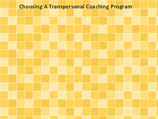 Choosing A Transpersonal Coaching Program
 