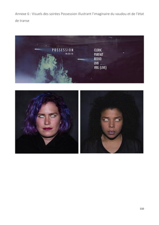 110
Annexe 6 : Visuels des soirées Possession illustrant l’imaginaire du vaudou et de l’état
de transe
 