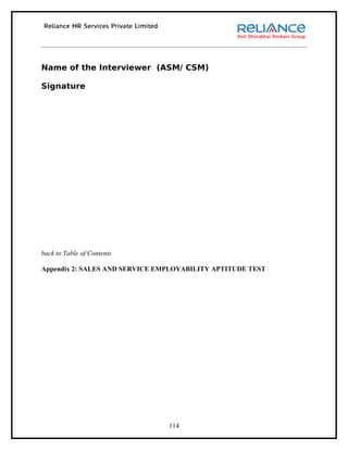 Name of the Interviewer (ASM/ CSM)

Signature




back to Table of Contents

Appendix 2: SALES AND SERVICE EMPLOYABILITY APTITUDE TEST




                                114
 