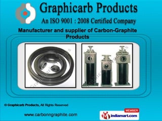 Manufacturer and supplier of Carbon-Graphite
                 Products
 