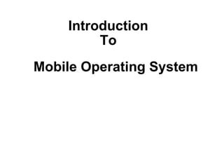 Mobile Operating System Introduction To 