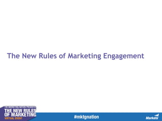The New Rules of Marketing Engagement

 