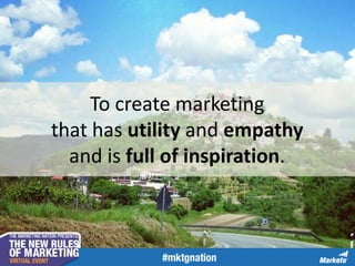 To create marketing
that has utility and empathy
and is full of inspiration.

 
