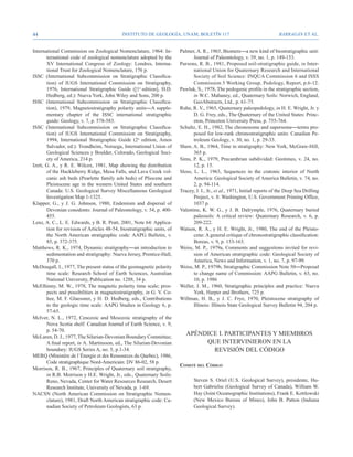 44                                           Instituto de Geología, UNAM, BOLETÍN 117                                        BARRAGÁN ET AL.


International Commission on Zoological Nomenclature, 1964: In-           Palmer, A. R., 1965, Biomere―a new kind of biostratigraphic unit:
       ternational code of zoological nomenclature adopted by the               Journal of Paleontology, v. 39, no. 1, p. 149-153.
       XV International Congress of Zoology: Londres, Interna-           Parsons, R. B., 1981, Proposed soil-stratigraphic guide, in Inter-
       tional Trust for Zoological Nomenclature, 176 p.                         national Union for Quaternary Research and International
ISSC (International Subcommission on Stratigraphic Classifica-                  Society of Soil Science: INQUA Commission 6 and ISSS
       tion) of IUGS International Commission on Stratigraphy,                  Commission 5 Working Group, Pedology, Report, p.6-12.
       1976, International Stratigraphic Guide ([1a edition], H.D.       Pawluk, S., 1978, The pedogenic profile in the stratigraphic section,
       Hedberg, ed.): Nueva York, John Wiley and Sons, 200 p.                   in W.C. Mahaney, ed., Quaternary Soils: Norwich, England,
ISSC (International Subcommission on Stratigraphic Classifica-                  GeoAbstracts, Ltd., p. 61-75.
       tion), 1979, Magnetostratigraphy polarity units―A supple-         Ruhe, R. V., 1965, Quaternary paleopedology, in H. E. Wright, Jr. y
       mentary chapter of the ISSC international stratigraphic                  D. G. Frey, eds., The Quaternary of the United States: Princ-
       guide: Geology, v. 7, p. 578-583.                                        eton, Princeton University Press, p. 755-764.
ISSC (International Subcommission on Stratigraphic Classifica-           Schultz, E. H., 1982, The chronosome and supersome―terms pro-
       tion) of IUGS International Commission on Stratigraphy,                  posed for low-rank chronostratigraphic units: Canadian Pe-
       1994, International Stratigraphic Guide (2a edition, Amos                troleum Geology, v. 30, no. 1, p. 29-33.
       Salvador, ed.): Trondheim, Noruega, International Union of        Shaw, A. B., 1964, Time in stratigraphy: New York, McGraw-Hill,
       Geological Sciences y Boulder, Colorado, Geological Soci-                365 p.
       ety of America, 214 p.                                            Sims, P. K., 1979, Precambrian subdivided: Geotimes, v. 24, no.
Izett, G. A., y R. E. Wilcox, 1981, Map showing the distribution                12, p. 15.
       of the Huckleberry Ridge, Mesa Falls, and Lava Creek vol-         Sloss, L. L., 1963, Sequences in the cratonic interior of North
       canic ash beds (Pearlette family ash beds) of Pliocene and               America: Geological Society of America Bulletin, v. 74, no.
       Pleistocene age in the western United States and southern                2, p. 94-114.
       Canada: U.S. Geological Survey Miscellaneous Geological           Tracey, J. I., Jr., et al., 1971, Initial reports of the Deep Sea Drilling
       Investigation Map 1-1325.                                                Project, v. 8: Washington, U.S. Government Printing Office,
Klapper, G., y J. G. Johnson, 1980, Endemism and dispersal of                   1037 p.
       Devonian conodonts: Journal of Paleontology, v. 54, p. 400-       Valentine, K. W. G., y J. B. Dalrymple, 1976, Quaternary buried
       455.                                                                     paleosols: A critical review: Quaternary Research, v. 6, p.
Lenz, A. C., L. E. Edwards, y B. R. Pratt, 2001, Note 64: Applica-              209-222.
       tion for revision of Articles 48-54, biostratigraphic units, of   Watson, R. A., y H. E. Wright, Jr., 1980, The end of the Pleisto-
       the North American stratigraphic code: AAPG Bulletin, v.                 cene: A general critique of chronostratigraphic classification:
       85, p. 372-375.                                                          Boreas, v. 9, p. 153-163.
Matthews, R. K., 1974, Dynamic stratigraphy―an introduction to           Weiss, M. P., 1979a, Comments and suggestions invited for revi-
       sedimentation and stratigraphy: Nueva Jersey, Prentice-Hall,             sion of American stratigraphic code: Geological Society of
       370 p.                                                                   America, News and Information, v. 1, no. 7, p. 97-99.
McDougall, I., 1977, The present status of the geomagnetic polarity      Weiss, M. P., 1979b, Stratigraphic Commission Note 50―Proposal
       time scale: Research School of Earth Sciences, Australian                to change name of Commission: AAPG Bulletin, v. 63, no.
       National University, Publication no. 1288, 34 p.                         10, p. 1986
McElhinny, M. W., 1978, The magnetic polarity time scale; pros-          Weller, J. M., 1960, Stratigraphic principles and practice: Nueva
       pects and possibilities in magnetostratigraphy, in G. V. Co-             York, Harper and Brothers, 725 p.
       hee, M. F. Glaessner, y H. D. Hedberg, eds., Contributions        Willman, H. B., y J. C. Frye, 1970, Pleistocene stratigraphy of
       to the geologic time scale. AAPG Studies in Geology 6, p.                Illinois: Illinois State Geological Survey Bulletin 94, 204 p.
       57-65.
McIver, N. L., 1972, Cenozoic and Mesozoic stratigraphy of the
       Nova Scotia shelf: Canadian Journal of Earth Science, v. 9,
       p. 54-70.
McLaren, D. J., 1977, The Silurian-Devonian Boundary Committee;
                                                                            APÉNDICE I. PARTICIPANTES Y MIEMBROS
       A final report, in A. Martinsson, ed., The Silurian-Devonian              QUE INTERVINIERON EN LA
       boundary: IUGS Series A, no. 5, p.1-34.                                     REVISIÓN DEL CÓDIGO
MERQ (Ministère de l´Énergie et des Ressources du Quebec), 1986,
       Code stratigraphique Nord-Americain: DV 86-02, 58 p.
                                                                         Comité del Código
Morrison, R. B., 1967, Principles of Quaternary soil stratigraphy,
       in R.B. Morrison y H.E. Wright, Jr., eds., Quaternary Soils:
       Reno, Nevada, Center for Water Resources Research, Desert                Steven S. Oriel (U.S. Geological Survey), presidente, Hu-
       Research Institute, University of Nevada, p. 1-69.                       bert Gabrielse (Geological Survey of Canada), William W.
NACSN (North American Commission on Stratigraphic Nomen-                        Hay (Joint Oceanographic Institutions), Frank E. Kottlowski
       clature), 1981, Draft North American stratigraphic code: Ca-             (New Mexico Bureau of Mines), John B. Patton (Indiana
       nadian Society of Petroleum Geologists, 63 p.                            Geological Survey).
 