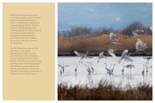 The Navarino Dunes site is home
to the Dunes Course, the first 18-hole
signature designed golf course in
Greece. Extending over 130 hectares
of gently sloping hillside, Navarino
Dunes is a stunningly beautiful
west-facing location. Richly endowed
by nature, the site overlooks a
magnificent sandy beach that
stretches for over 1 km, washed
by the warm clear blue waters of
the Ionian Sea.
The 140-hectare Navarino Bay site,
near Pylos, is the second
development at Costa Navarino
and the location of the 18-hole Bay
Course, designed by Robert Trent
Jones Jr. Navarino Bay stretches along
a glorious 2 km west-facing seafront
that affords awe-inspiring views of
the bay, particularly at sunset. It is
a place of outstanding natural beauty
and great historical importance.
 