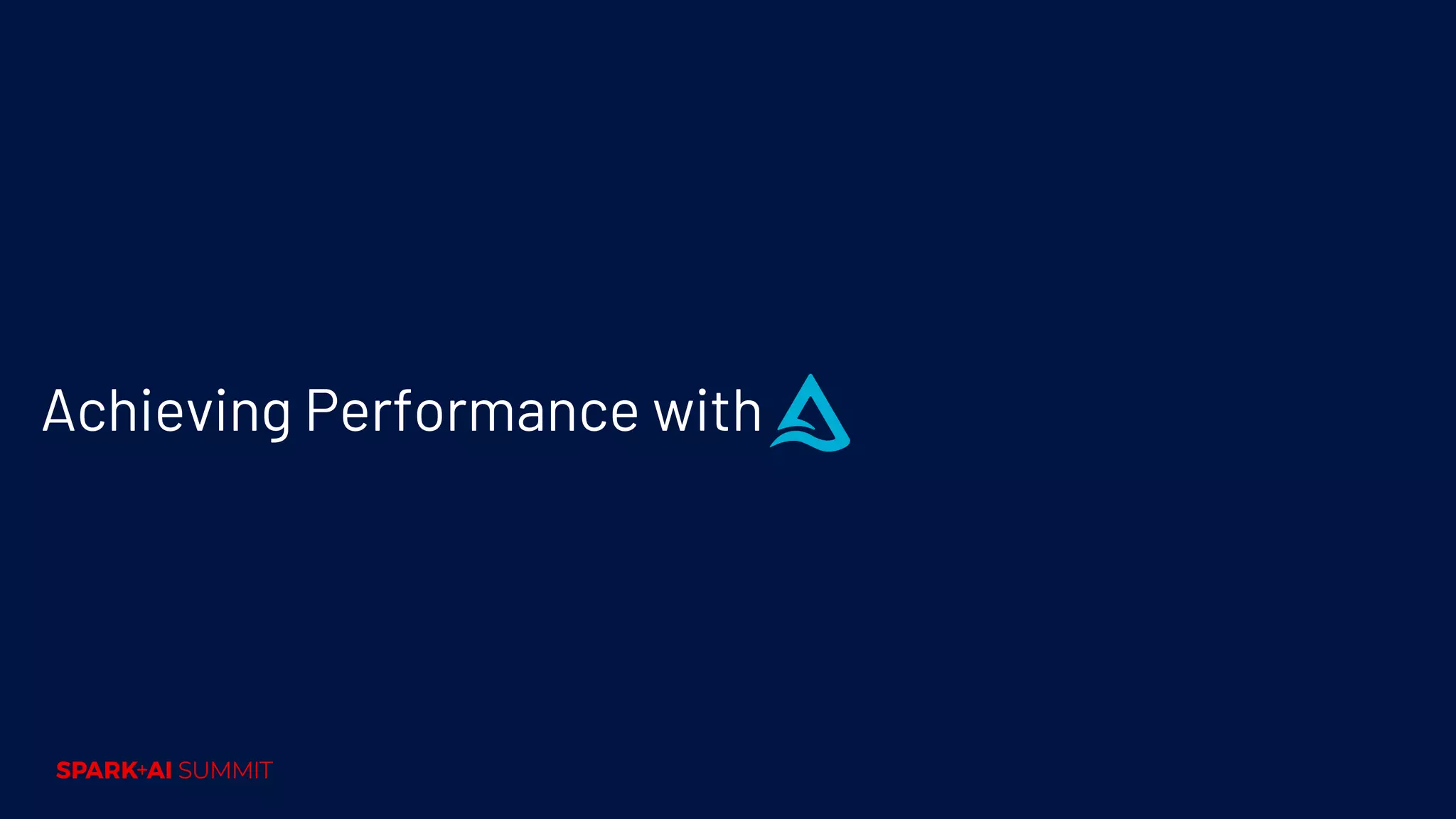 Achieving Performance with 