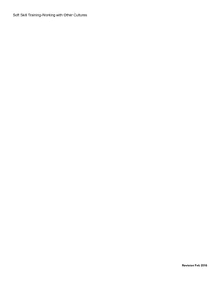 Soft Skill Training-Working with Other Cultures
Revision Feb 2016
 