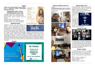 Website do Matão já está no ar
Acesse
metodistadomatao.com.br/web/#
e assista as transmissões dos nossos
cultos ao vivo
Revista Literal - Vol. 4
A Revista Literal - volume 4 já está dis-
ponível para sua leitura. O tema da
edição é “A igreja na era digital”.
Acesse https://issuu.com/neriellopez
7/docs/literal_04_mar20
Colaboram
nesta edi-
ção os ir-
m ã o s
R a f a e l
Bandeira (A
captação de
recursos na
Era Digital)
e Fabiano
Pereira (A
hora e a vez do podcast).
Reunião de CLAM
A CLAM esteve reunida remotamente
na noite de quinta, dia 26, para delibe-
rar sobre diversos temas importantes
da vida da nossa igreja. Aguarde que
tem boas novidades chegando aí, em
tempo de quarentena!
Dízimos e ofertas
A administração informa os dados
bancários da igreja, em caso de ofer-
tas ou dízimos a serem consagrados:
Titular: Associação da Igreja Metodis-
ta
CNPJ: 03.547.733/0071-41
Banco: Bradesco (237)
Agência:2209
Conta corrente: 10878-2
Agenda
Todas as programações locais, distri-
tais e regionais estão canceladas
temporariamente.
Programações on-line - Acesse
metodistadomatao.com.br/web
Domingo, 29/03: 10h. Culto da Criança
Domingo, 29/03: 19h. Culto Vespertino
Quinta feira, 02/04: 19h30. Culto de
Oração
Sábado, 04/04: 20h. Parada 5.2
Domingo, 05/04: 10h. Culto da Criança
Domingo, 05/04: 19h. Culto Vespertino
Pedidosdeoração
Valdelice, Gerson (pai do Cleiton), Pr.
Jessé (I. M. em São Carlos), Brasil e o
mundo contra a pandemia do covid-19,
profissionais de saúde, policiais e demais
pro-fissionais que estão trabalhando a
serviço da população, Dóris (mãe do Ne-
to), Isabel, Lucila e família (irmã da Marli), Rafaela (enfermeira em Sorriso,
MT), Ana, Diego e família, Nedli e família (ansiedade), Vera e família, Paulo
(libertação do álcool e retorno à família), José Paulino (está preso e tem
enfrentado problemas por conta da restrição), Isaac (cunhado do Fabiano),
família da Michele em Araçuaí, Cristiana (marido perdeu o emprego), Angela,
Ka Santos, Carol, Rose e filha da Mari (em isolamento há mais de 20 dias em
Portugal).
Versículo
 