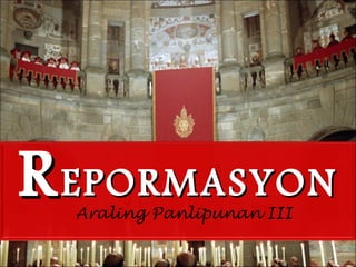 R EPORMASYON Araling Panlipunan III 