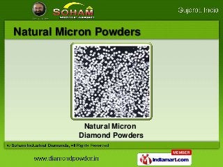 Natural Micron Powders




            Natural Micron
           Diamond Powders
 