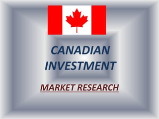 CANADIAN
INVESTMENT
MARKET RESEARCH
 