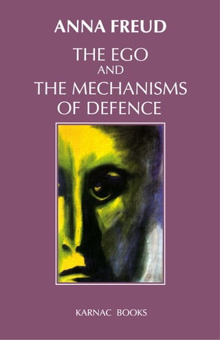 67612956 the-ego-and-the-mechanisms-of-defence-by-anna-freud